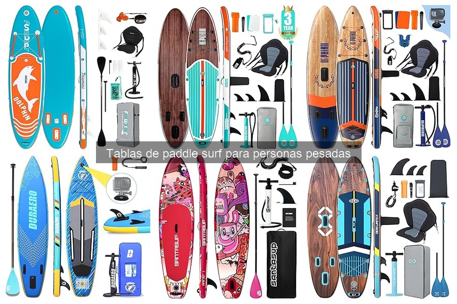 Adaptaciones de paddle surf para personas pesadas