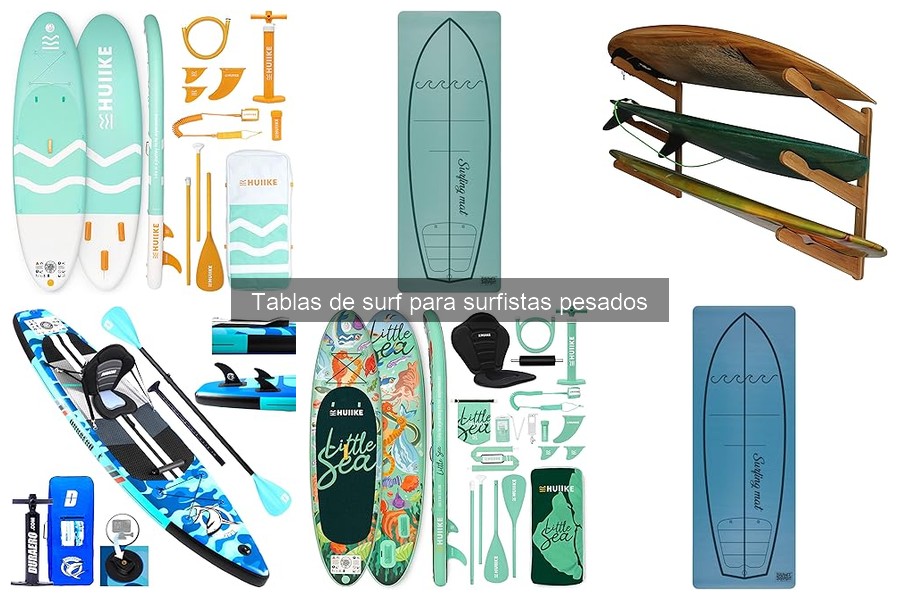 Beneficios de tablas de surf para surfistas pesados