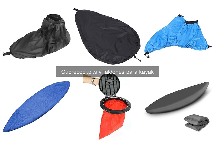 Consejos para Ajustar Cubrecockpits de Kayak de Forma Efectiva
