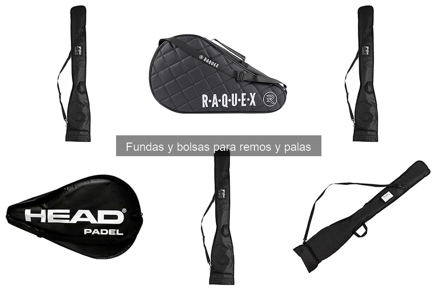 Guía de Fundas y Bolsas para Remos y Palas en Deportes Acuáticos