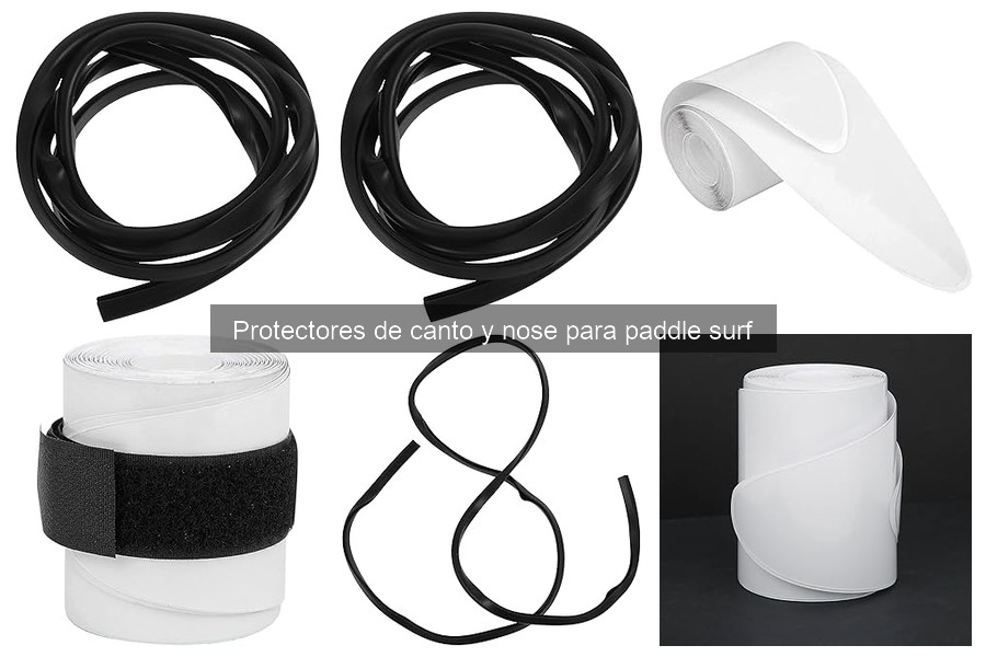 Mantenimiento de Protectores de Canto y Nose para Paddle Surf