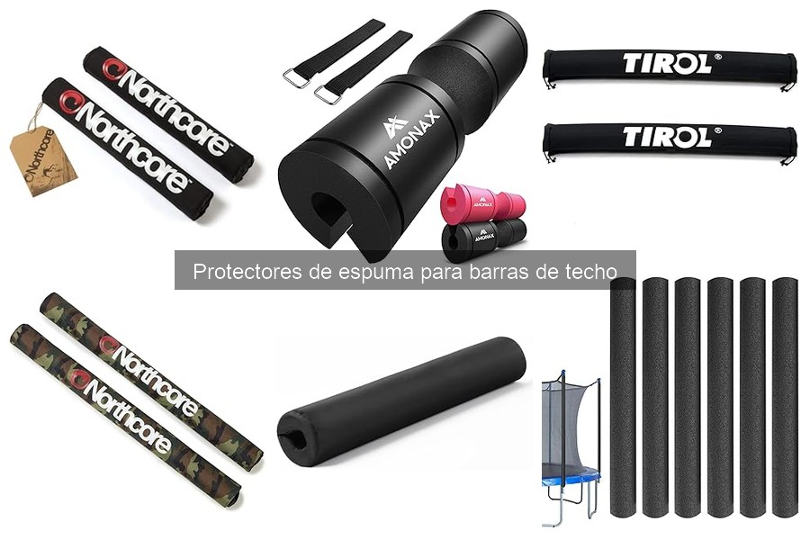 Opiniones sobre protectores de espuma para barras de techo
