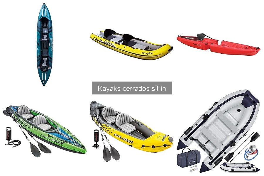 Qué es un kayak cerrado sit in: características y más