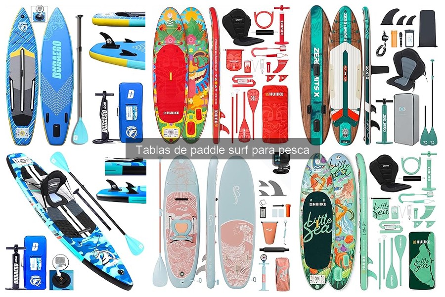 Tablas de Paddle Surf para Pesca: Características y Usos