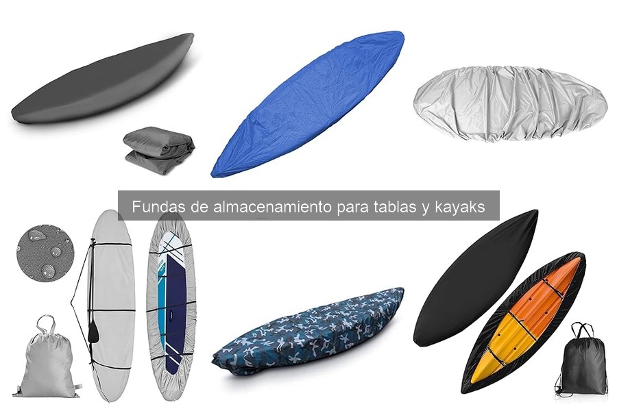 Tipos de fundas para almacenar tablas y kayaks