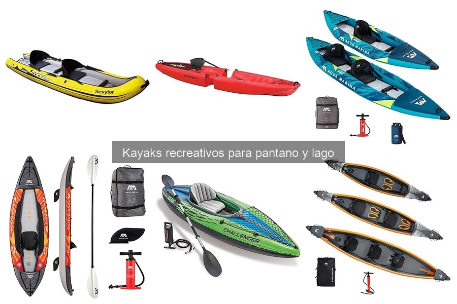 Tipos de kayaks recreativos para pantano y lago