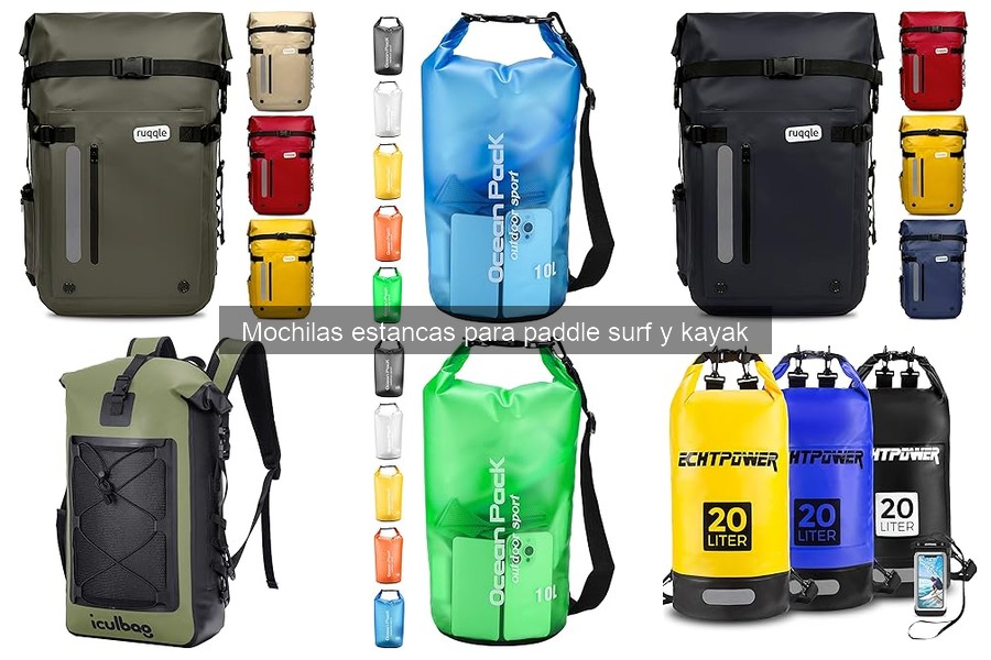 Tipos de mochilas estancas para paddle surf y kayak